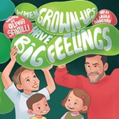 When Grown-Ups Have Big Feelings