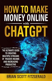 How to Make Money Online with ChatGPT