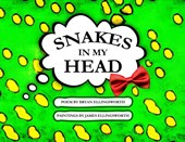 Ellingsworth, B: Snakes In My Head