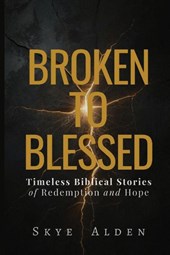 Broken to Blessed