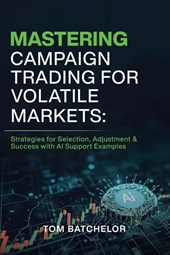 Mastering Campaign Trading for Volatile Markets