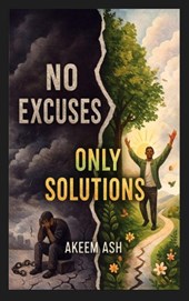 No Excuses Only Solutions