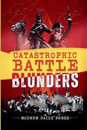 Catastrophic Battle Blunders