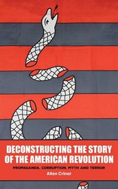 Deconstructing the Story of the American Revolution