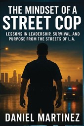 The Mindset of a Street Cop