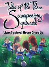 Liam Squirrel Never Gives Up