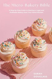 The Micro-Bakery Bible