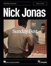 Nick Jonas - Sunday Best: Sheet Music Essentials Series