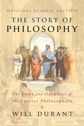 Durant, W: Story of Philosophy (Original Classic Edition)