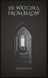 He Watches From Below