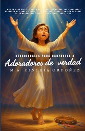 Adoradores de Verdad: Devocionales Para Danzantes 3