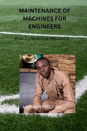 maintenance of machines for Engineers: How to maintain machines