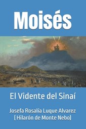 Moisés: el Vidente del Sinaí