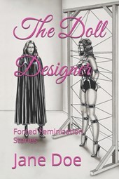 The Doll Designer: Forced Feminization Stories