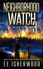 Neighborhood Watch 3: After the EMP