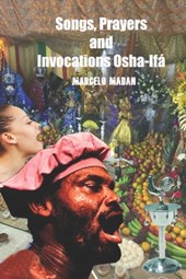 Songs, Prayers and Invocations Osha-Ifá