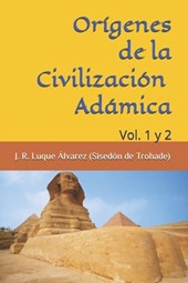 Orígenes Civilizaciones Adámicas: Vol. 1 y 2