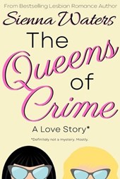 The Queens of Crime: A Love Story