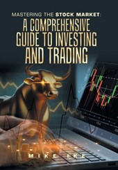 Ike, M: Mastering the Stock Market