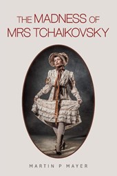 The Madness of Mrs Tchaikovsky