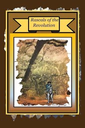 Rascals of the Revolution