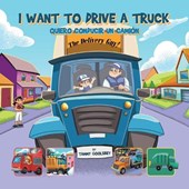 I WANT TO DRIVE A TRUCK