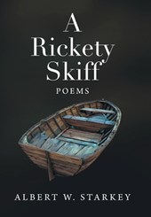 A Rickety Skiff: Poems