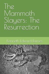 The Mammoth Slayers: The Resurrection