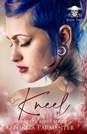 Kneel (Broken Kings) Book 2