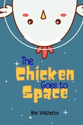 The Chicken Goes to Space