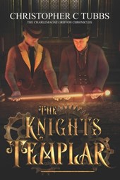 The Knights Templar: The Charlemagne Griffon Chronicles