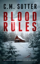 Blood Rules: A White-Knuckled Suspense Thriller