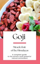 Goji: Miracle fruit of the Himalayas