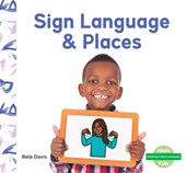 Sign Language & Places
