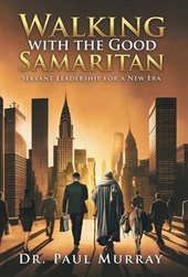 Murray, P: Walking with the Good Samaritan