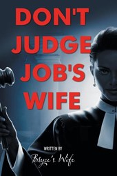 DON'T JUDGE JOB'S WIFE