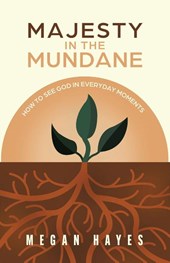 Majesty in the Mundane