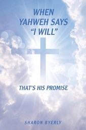 WHEN YAHWEH SAYS "I WILL"