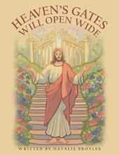 Heaven's Gates Will Open Wide