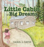 The Little Cabin of Big Dreams