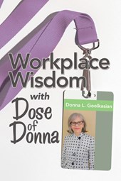 Workplace Wisdom with Dose of Donna