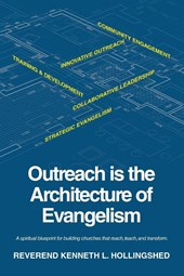 Outreach is the Architecture of Evangelism