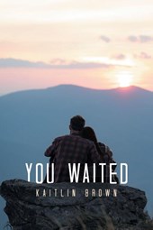 You Waited