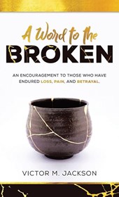 A Word to the Broken