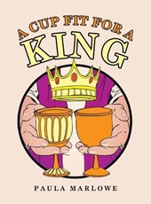 A Cup Fit for a King