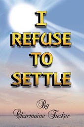 I Refuse to Settle