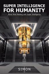 Super Intelligence for Humanity