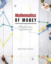Mathematics of Money: From Decimals to Derivatives