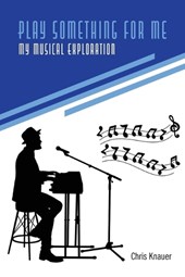 Play Something for Me, My Musical Exploration