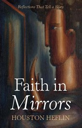 Faith in Mirrors